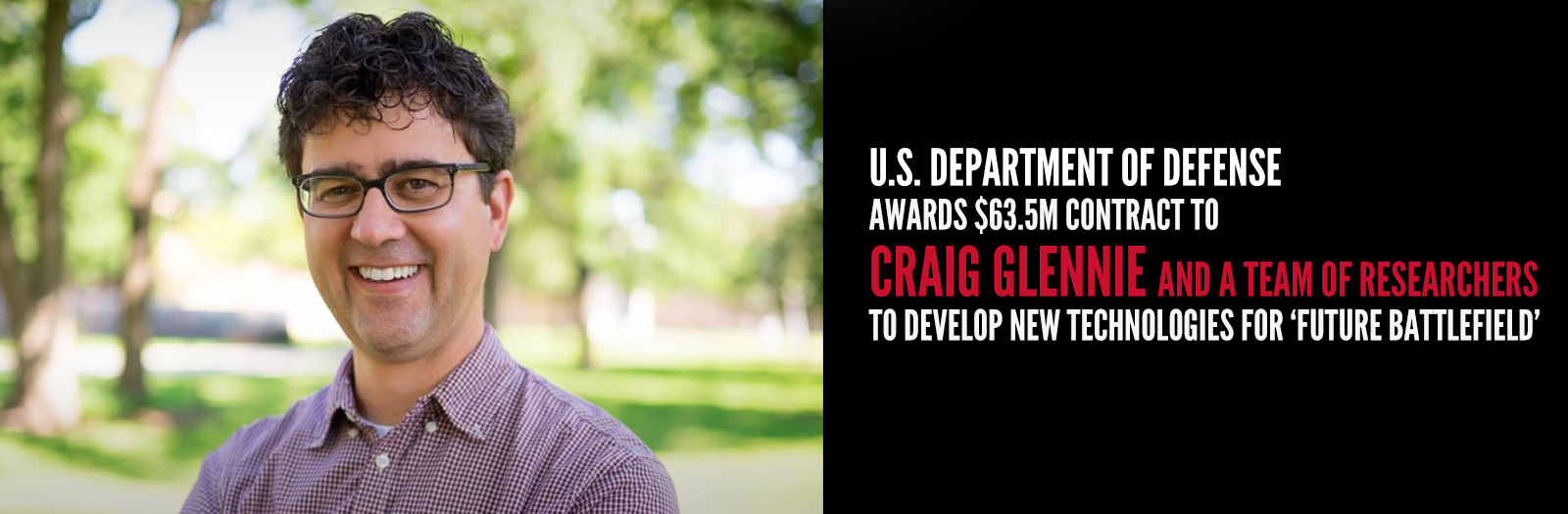 U.S. Department of Defense Awards $63.5M Contract to Craig Glennie and a team of Researchers to Develop New Technologies for ‘Future Battlefield’